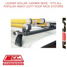 LADDER ROLLER 1400MM WIDE - FITS ALL POPULAR HEAVY DUTY ROOF RACK SYSTEMS